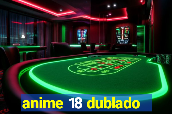 anime 18 dublado